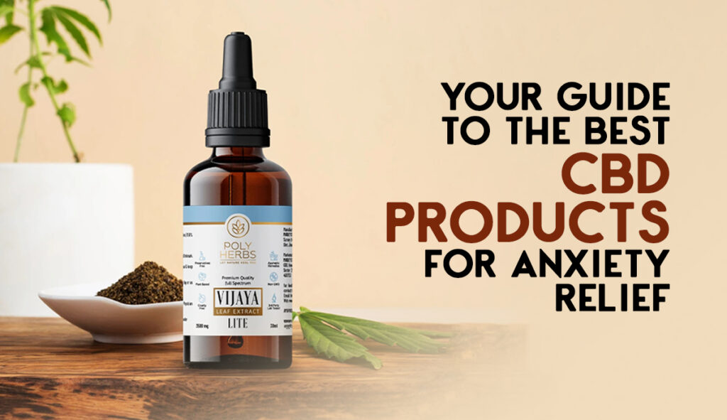 Best CBD Products for Anxiety Relief